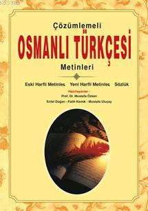 Çözümlemeli Osmanlı Türkçesi Metinleri Mustafa Özkan Fatih Kemik Musta