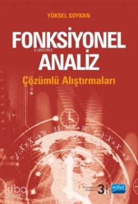 Çözümlü Fonksiyonel Analiz Alıştırmaları Yüksel Soykan