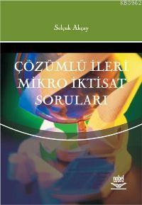 Çözümlü İleri Mikro İktisat Soruları Selçuk Akçay