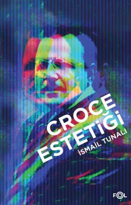 Croce Estetiği İsmail Tunalı