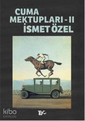 Cuma Mektupları 2 İsmet Özel