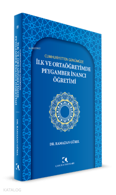 Cumhuriyetten Günümüze İlk Ve Ortaöğretimde Peygamber İnancı Öğretimi 