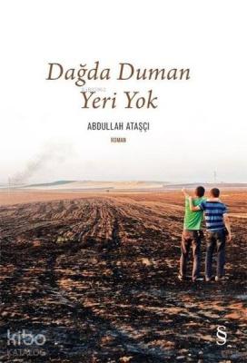 Dağda Duman Yeri Yok Abdullah Ataşçı