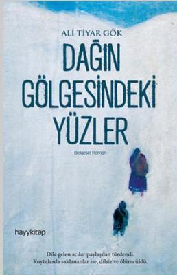 Dağın Gölgesindeki Yüzler Ali Tiyar Gök