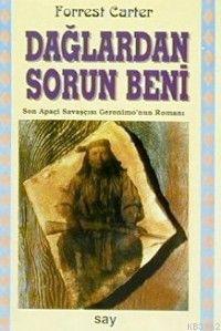 Dağlardan Sorun Beni Forrest Carter