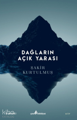 Dağların Açık Yarası Şakir Kurtulmuş