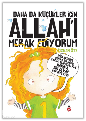 Daha da Küçükler İçin Allah'ı Merak Ediyorum Özkan Öze