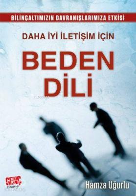 Daha İyi İletişim İçin Beden Dili Hamza Uğurlu