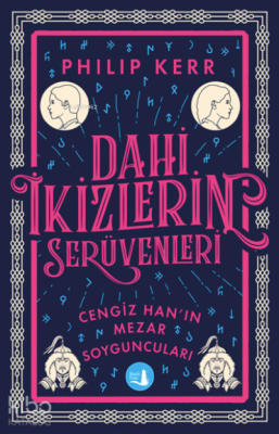 Dahi İkizlerin Serüvenleri ;Cengiz Han’ın Mezar Soyguncuları’nda Phili