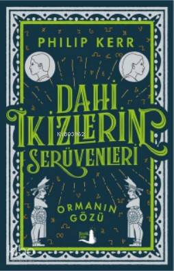 Dahi İkizlerin Serüvenleri - Ormanın Gözü Philip Kerr