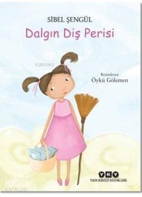 Dalgın Diş Perisi Sibel Şengül