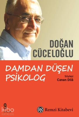 Damdan Düşen Psikolog; Söyleşi: Canan Dilâ Canan Dila