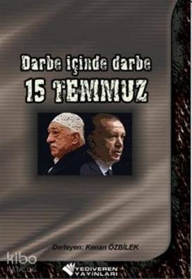 Darbe İçinde Darbe 15 Temmuz Kenan Özçelik