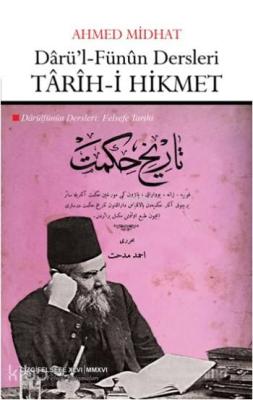 Darü'l-Fünun Dersleri: Tarih-i Hikmet Ahmet Mithat Efendi