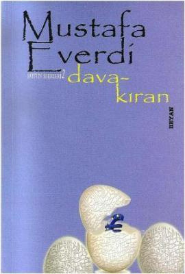 Dava Kıran Mustafa Everdi