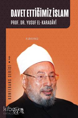 Davet Ettiğimiz İslam Yusuf El-Karadavi