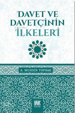 Davet ve Davetçinin İlkeleri A. Muhsin Toprak