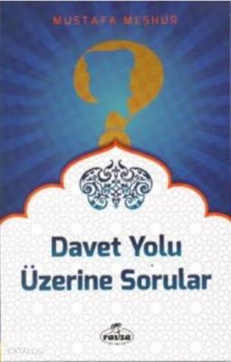 Davet Yolu Üzerine Sorular Mustafa Meşhur