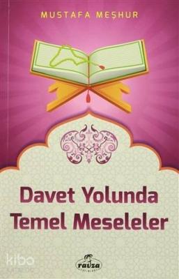 Davet Yolunda Temel Meseleler Mustafa Meşhur