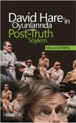 David Hare'in Oyunlarında Post-Truth Söylem Mesut Günenç