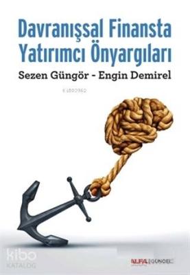 Davranışsal Finansta Yatırımcı Önyargıları Sezen Özgür Güngör