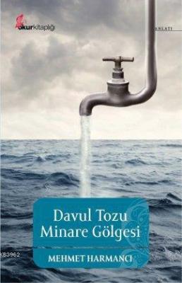 Davul Tozu Minare Gölgesi Mehmet Harmancı