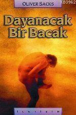 Dayanacak Bir Bacak Oliver Sacks