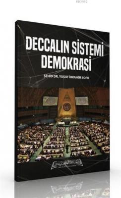 Deccalın Sistemi Demokrasi Yusuf İbrahim Sofu