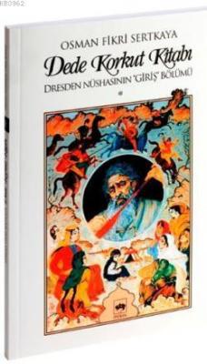 Dede Korkut Kitabı'nın Dresden Nüshasının "giriş" Bölümü Osman Fikri S