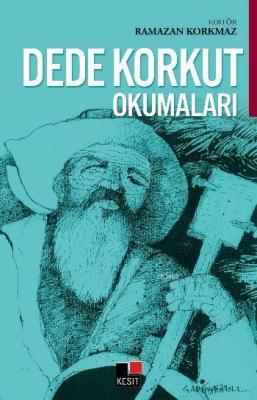 Dede Korkut Okumaları Ramazan Korkmaz