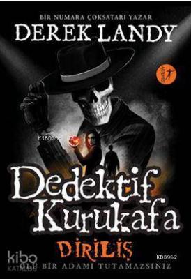 Dedektif Kurukafa - Diriliş (Ciltli) Derek Landy