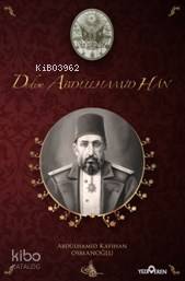 Dedem Abdülhamid Han (Ciltli) Abdülhamid Kayıhan Osmanoğlu