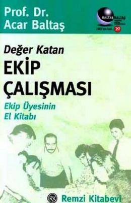 Değer Katan Ekip Çalışması Acar Baltaş