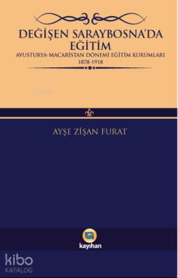 Değişen Saraybosna'da Eğitim Ayşe Zişan Furat