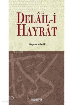 Delail-i Hayrat Muhammed B. Süleyman El-Cezuli