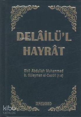 Delailü'l Hayrat (Ciltli, Cep Boy) Muhammed B. Süleyman El-Cezuli