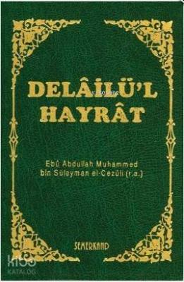 Delâilü'l Hayrât (Hafız Boy, Yeşil Kapak) Muhammed B. Süleyman El-Cezu