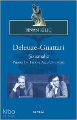 Deleuze Guattari Sinan Kılıç