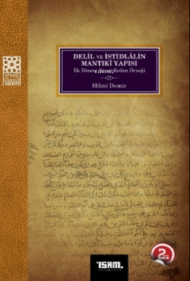 Delil ve İstidlalin Mantıki Yapısı İlk Dönem Sünni Kelam Hilmi Demir