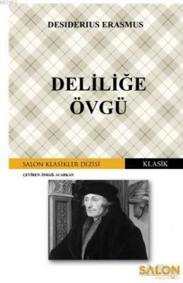 Deliliğe Övgü Desiderius Erasmus