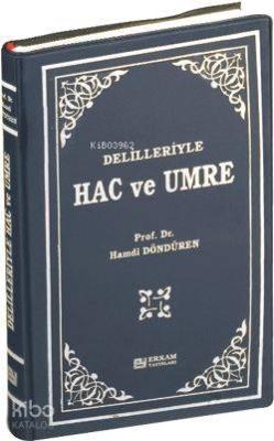 Delilleriyle Hac ve Umre Hamdi Döndüren