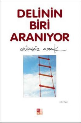 Delinin Biri Aranıyor Gürbüz Azak