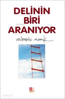 Delinin Biri Aranıyor Gürbüz Azak