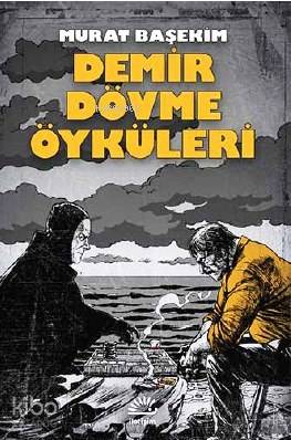 Demir Dövme Öyküleri Murat Başekim