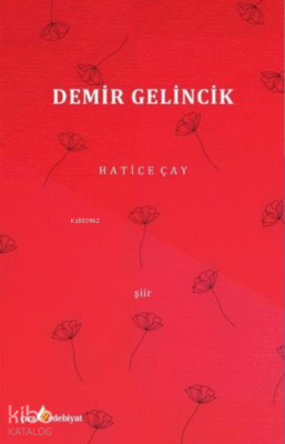 Demir Gelincik Hatice Çay