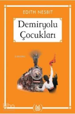 Demiryolu Çocukları (Gökkuşağı Cep Kitap) Edith Nesbit