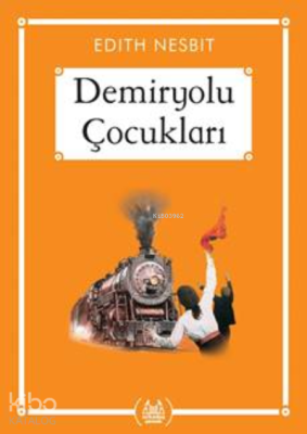 Demiryolu Çocukları Edith Nesbit