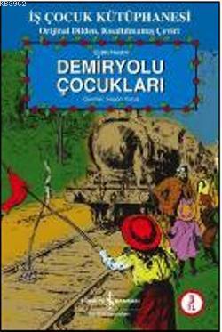 Demiryolu Çocukları Edith Nesbit