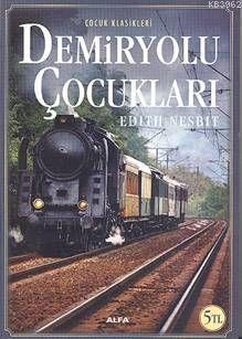 Demiryolu Çocukları Edith Nesbit