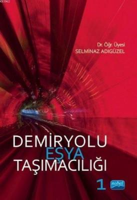 Demiryolu Eşya Taşımacılığı 1 Selminaz Adıgüzel